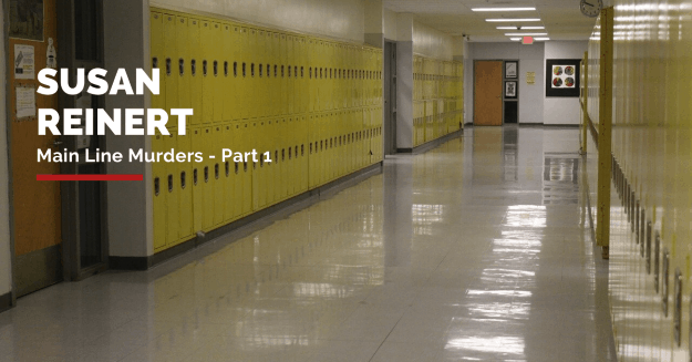 Susan Reinert - Main Line Murders - Part 1