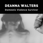 Deanna Walters survived domestic violence