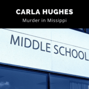 Carla Hughes was convicted of murdering Avis Banks and her unborn child in Ridgeland, Mississippi in 2006