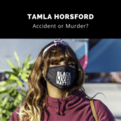 Tamla Horsford - Accident or Murder?