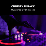 Christy Mirack's murder was finally solved when a genetic DNA match was made to Raymond Rowe, otherwise known as DJ Freeze