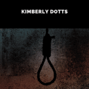 Kimberly Dotts was murdered by her friends in 1998